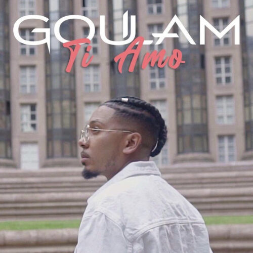 Decouvre le dernier clip de Goulam – Ti amo ( clip officiel ) – juillet 2022