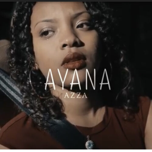 Azza – « Ayana » ( clip officiel ) – juillet 2022