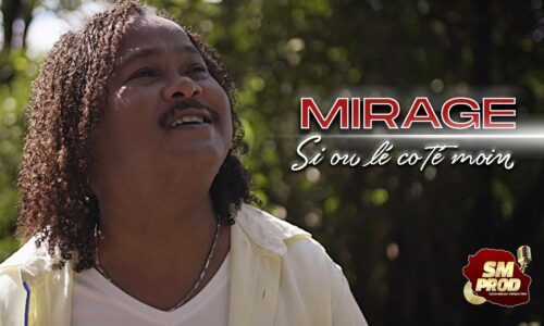 Mirage – « Si ou lé coté moin » (clip officiel) – Août 2022
