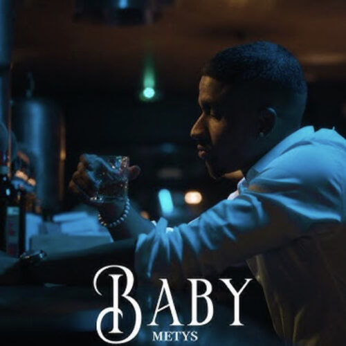 Metys – « Baby » (clip officiel) – Octobre 2022