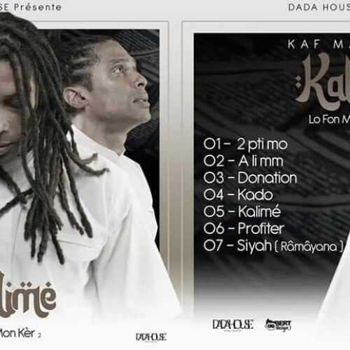 Dada House Production présente la sortie du Nouvel EP de KAF MALBAR « Kalimé » « Lo Fon Mon Kèr 2 » – Octobre 2022