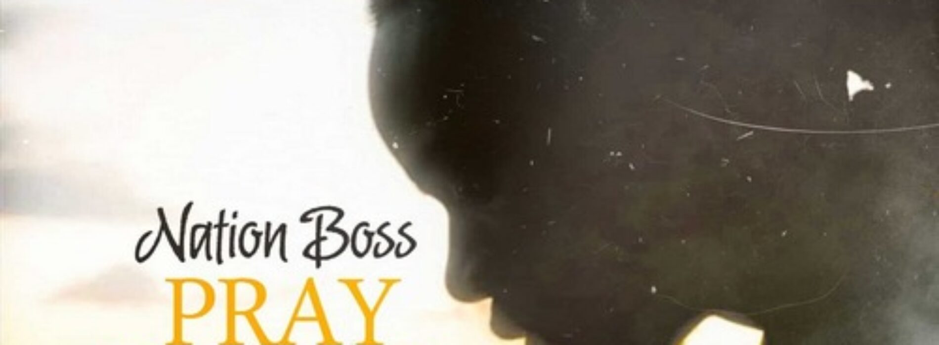 Nation Boss – Pray For Me ( Official Music Video ) – Octobre 2022