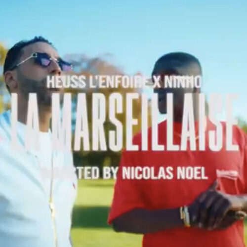 Heuss L’Enfoiré – La Marseillaise ft. Ninho (Clip Officiel) – Novembre 2022