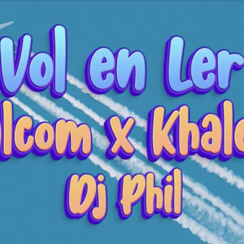 MALCOM X KHALEDO ft DJ PHIL – Vol en Ler (AUDIO) – Novembre 2022