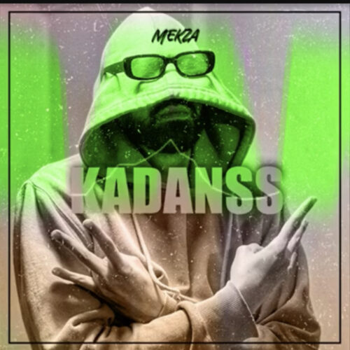 MEKZA – KADANSS (Prod by Sskyron) – Décembre 2022