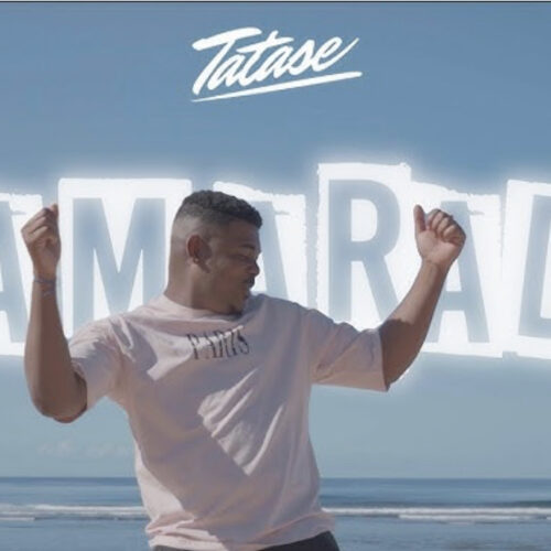 Tatase -« Kamarade » (clip officiel) – Décembre 2022