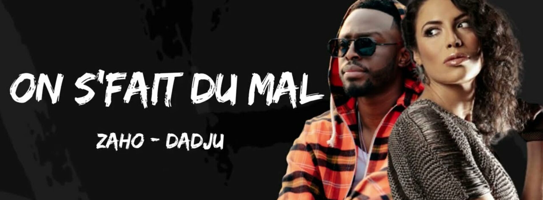 Zaho – On s’fait du mal feat. Dadju (Clip officiel) – Mars 2023