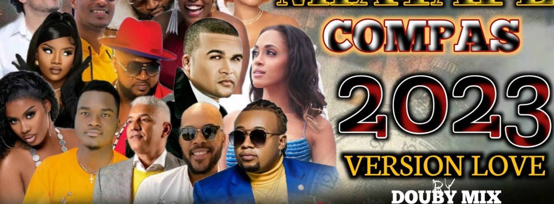 Mixtape Compas Version Love 💗 Bon Gouyad ( Douby Mix ) – Avril 2023🇭🇹🇭🇹