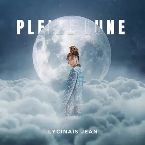 LYCINAÏS JEAN X JAZ BEATZ – PLEINE LUNE (CLIP OFFICIEL) – Mai 2023*