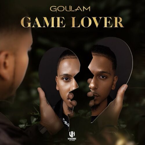 GOULAM sort son EP « GAME LOVER » en feat KALIPSXAU, MC BOX, OSWALD et SOURETTE – Mai 2023