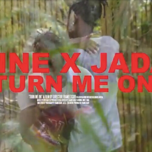 The 9ine x Jada Kingdom – Turn Me On (Official Video) – Juin 2023