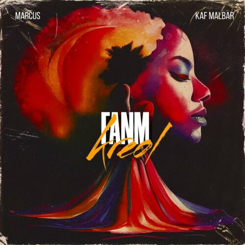 Marcus & Kaf Malbar – Fanm kreol – Summer Madness Riddim – Juillet 2023