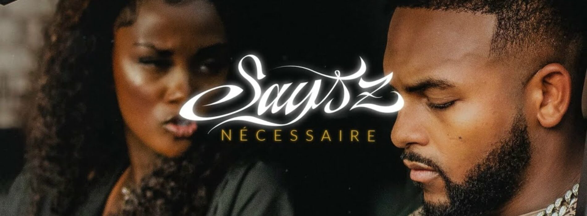 Says’z – Nécessaire (Lyrics Video) – Août 2023