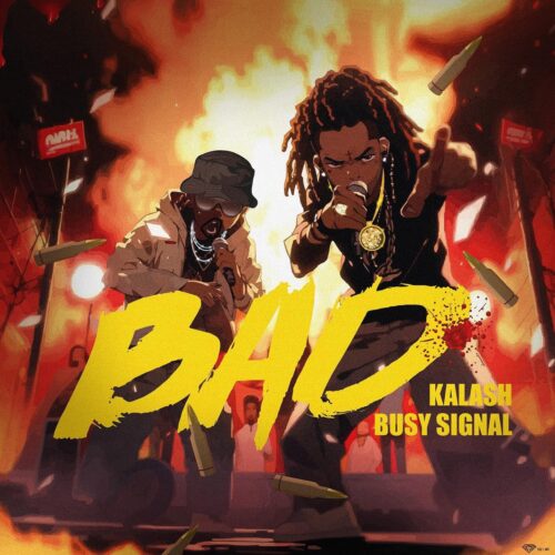 Kalash nous dévoile son titre avec Busy Signal « Bad » – Septembre 2023