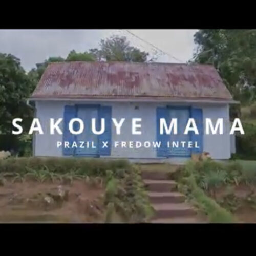 Découvre le clip de Prazil ft. Fredow intel – « SAKOUYÉ MAMA » – Septembre 2023