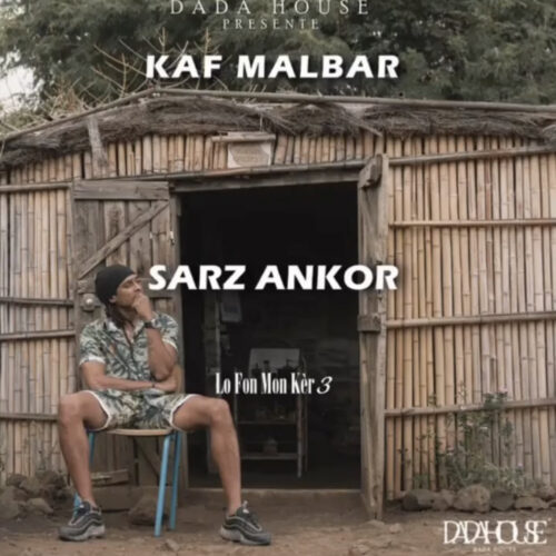 Kaf Malbar – Sarz Ankor – #Sarz Ankor – #LoFonMonKèr3  (Clip Officiel) – Novembre 2023