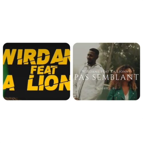 Wirdane Feat Za Lionne – Pas semblant (clip officiel) – Décembre 2023