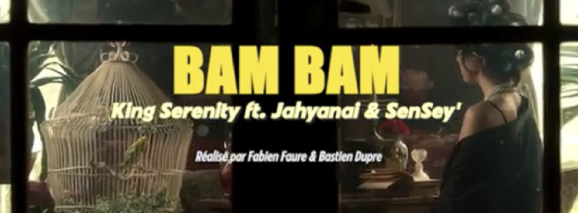 King Serenity x Jahyanai x SenSey’ – Bam Bam (Ma Jolie) 