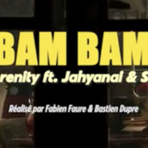 King Serenity x Jahyanai x SenSey’ – Bam Bam (Ma Jolie) 