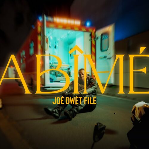 Joé Dwèt Filé – Abîmé (Clip officiel) – Avril 2024