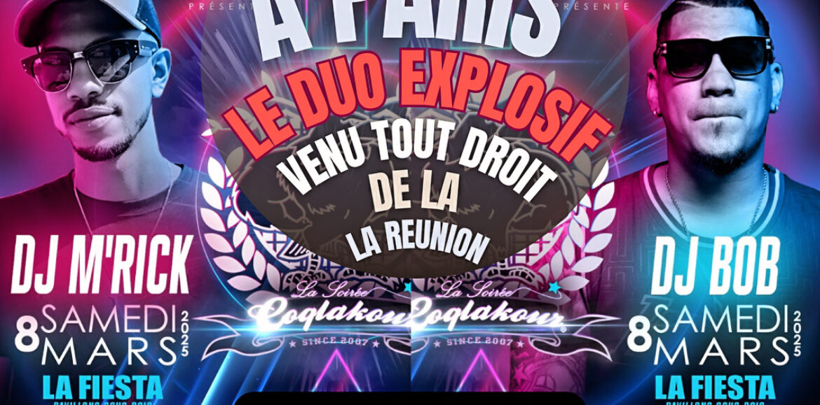 DJ M’Rick & DJ Bob venu tout droit de l’île de la Réunion pour enflammer la soirée Coqlakour du 08 mars 2025 . 